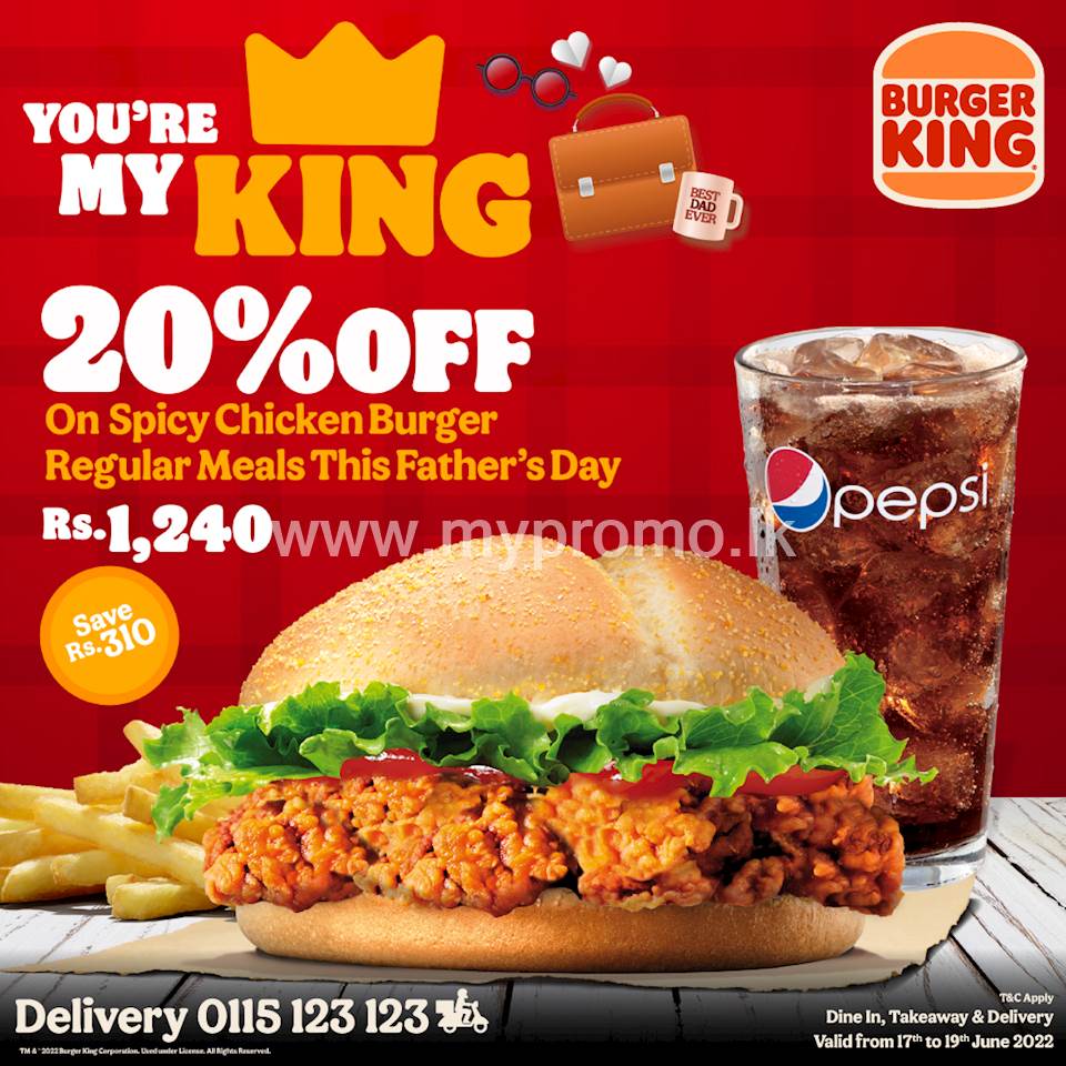 20% off on Spicy Chicken Burger Regular Meal this Father's Day at Burger King
