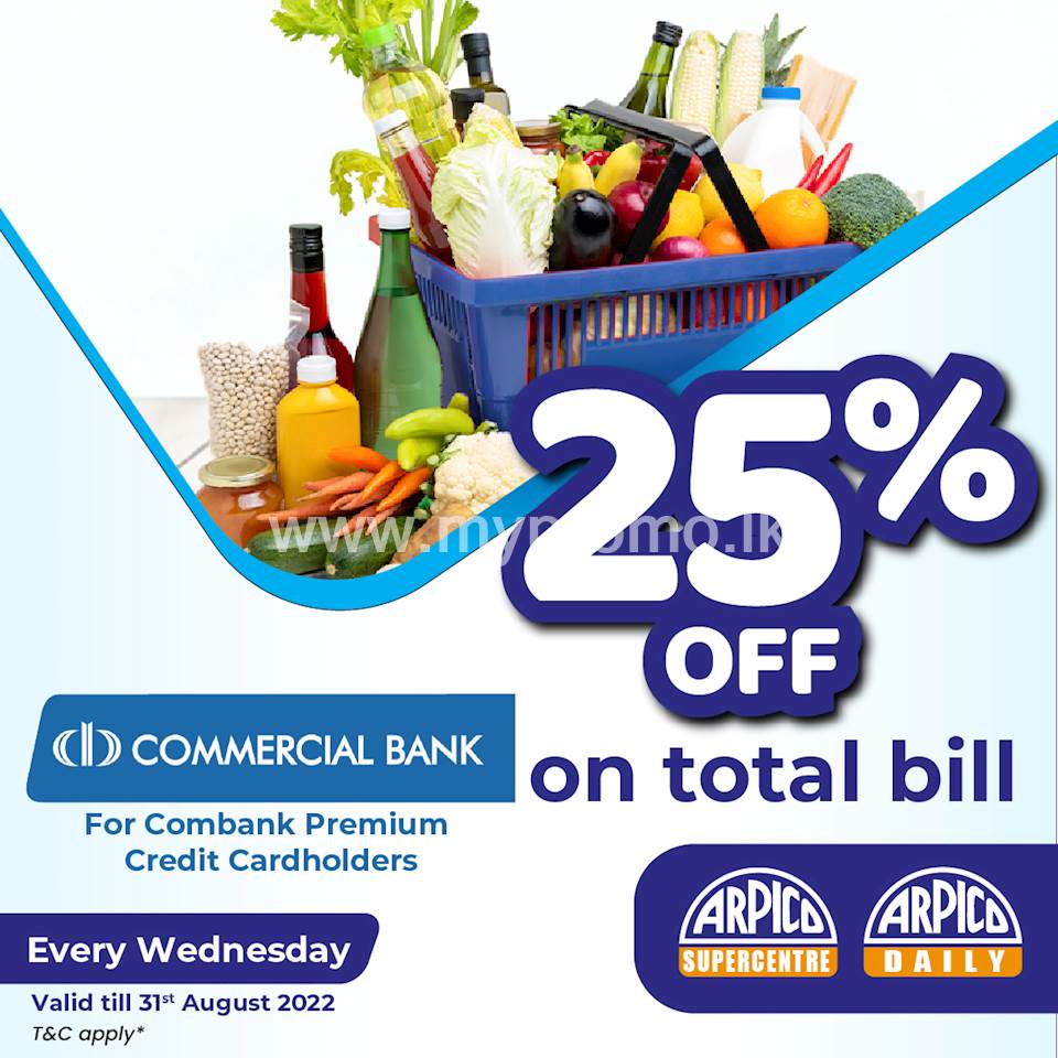 Enjoy an amazing 25% savings on your total bill for Commercial Bank Premium Credit Cardholder at Arpico SuperCentre