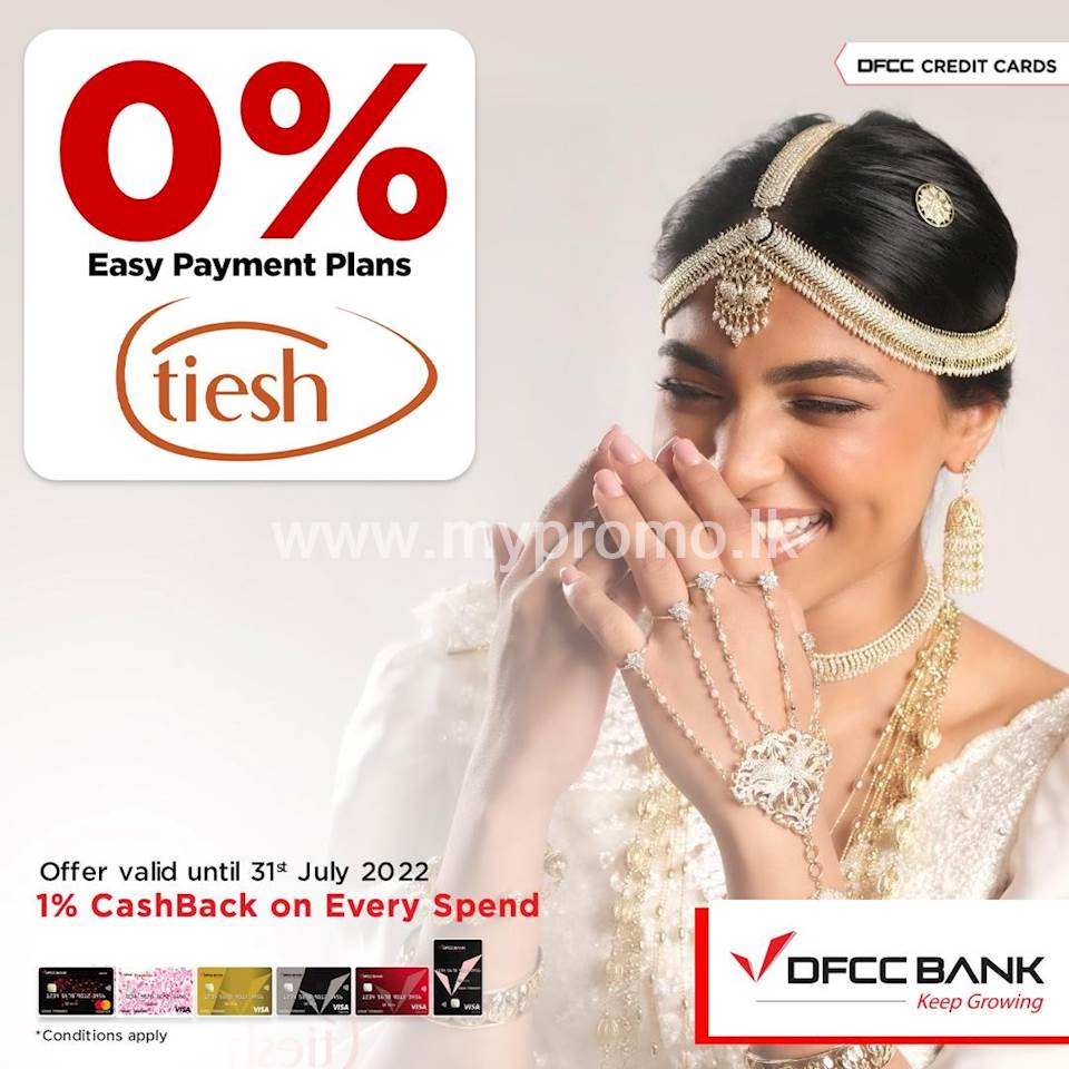 Get up to 6 months 0% Easy Payment Plans at Tiesh with DFCC Credit Cards!
