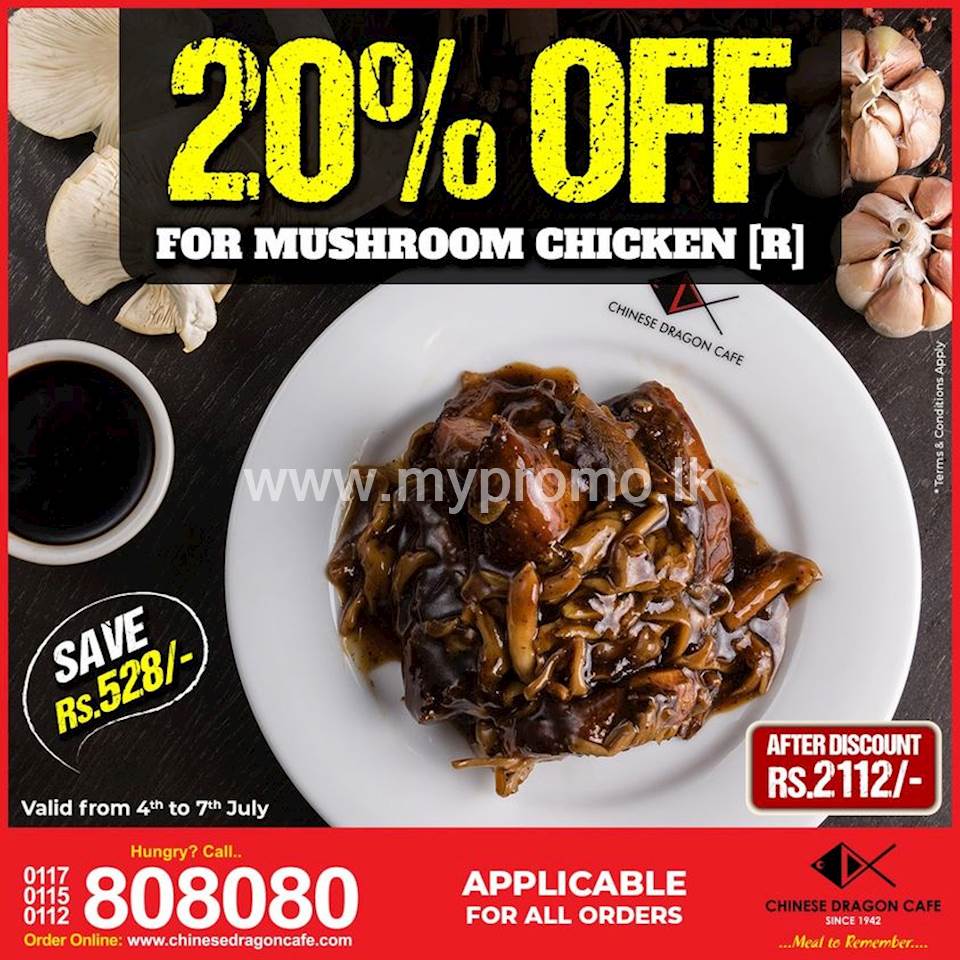 Enjoy 20% OFF for Mushroom Chicken at Chinese Dragon Cafe