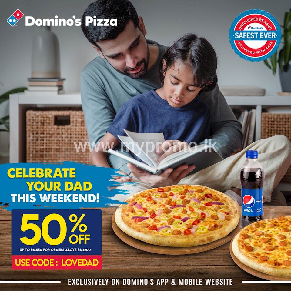 Enjoy 50% OFF up to Rs.650 on online orders above Rs.1200 for this Father’s Day at Domino's Pizza