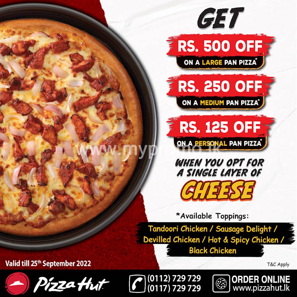 Opt for a Single Layer of Cheese on Selected Toppings at Pizza Hut and Save Rs.500 on Large, Rs.250 on Medium & Rs.125 on Personal Pan Pizzas!