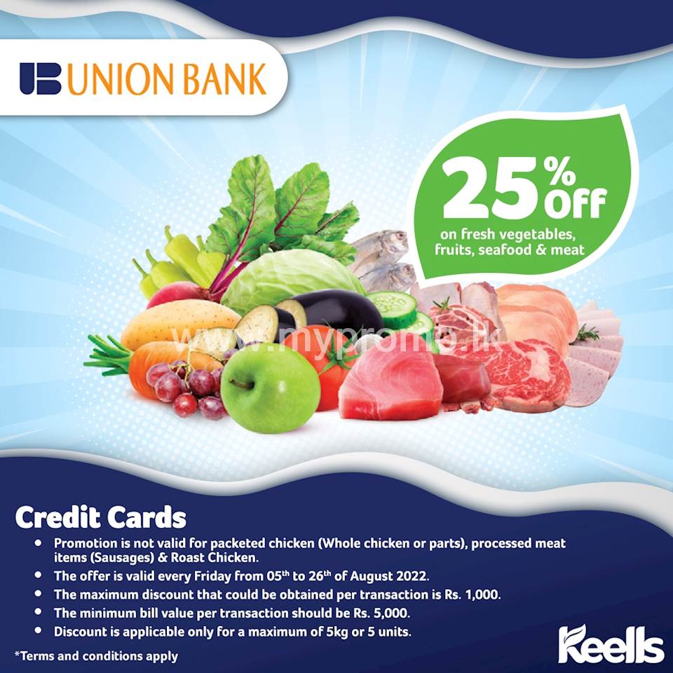 25% off on fresh vegetables, fruits, seafood and meat at Keells for Union Bank Credit Card