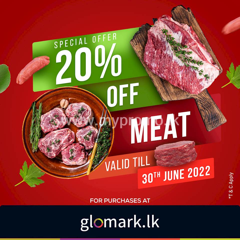 SAVE 20% on Fresh Meat when you shop online at www.glomark.lk