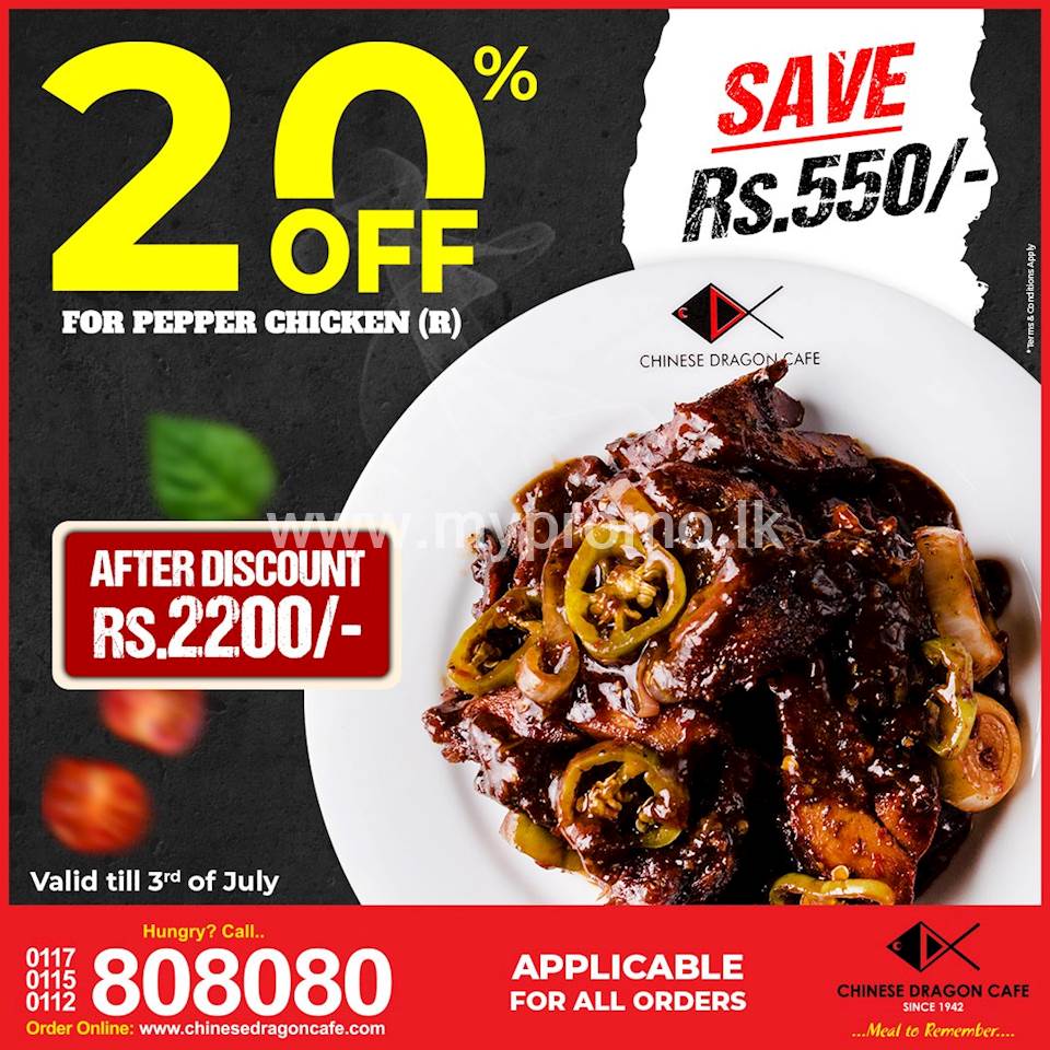 Enjoy 20% OFF for Pepper Chicken (R) at Chinese Dragon Cafe