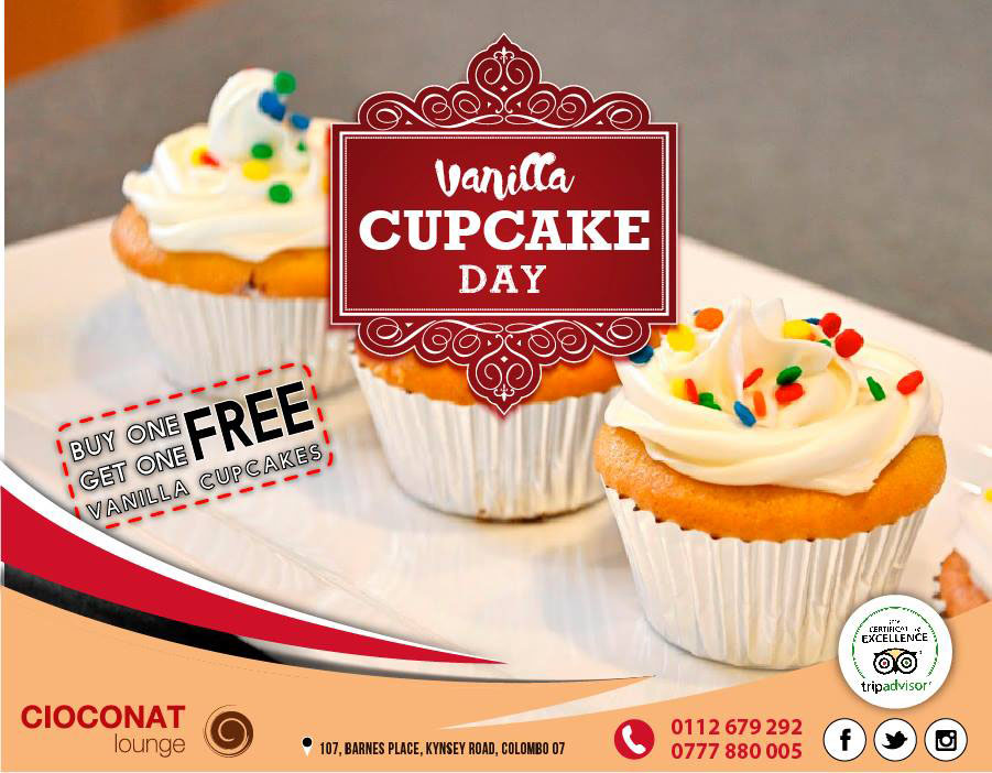 Vanila CUPCAKE Day buy one get one FREE for Vanila CupCakes at CIOCONAT LOUNGE