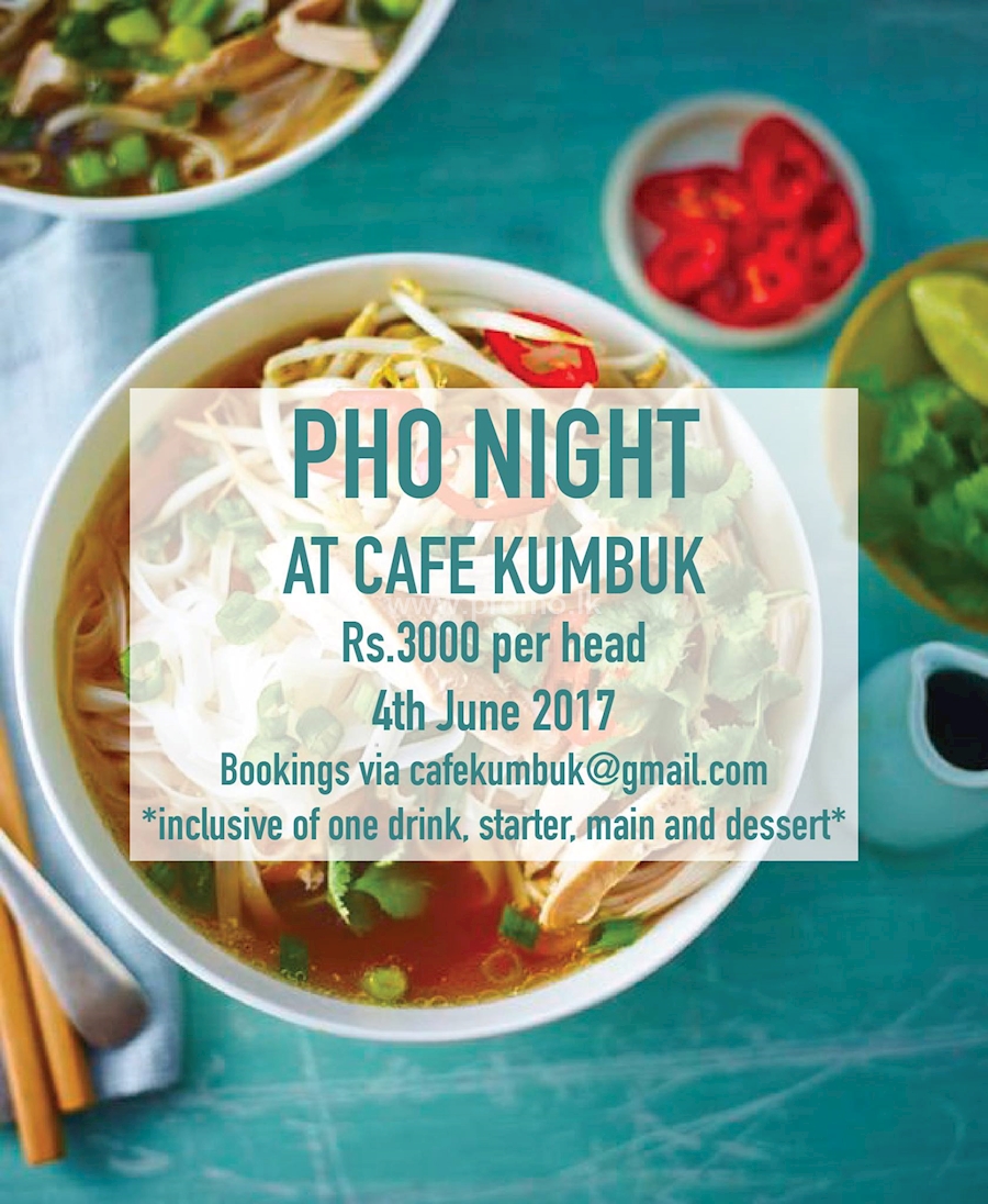 PHO NIGHT at CAFE KUMBUK