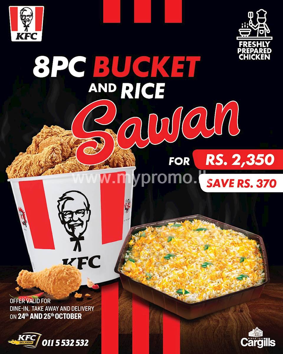 Enjoy your weekend with a 8PC Bucket and Rice Sawan for just Rs. 2,350