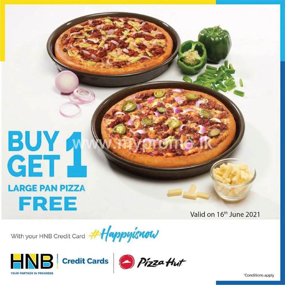 Buy any Large Pan Pizza using your HNB Credit Card and get another