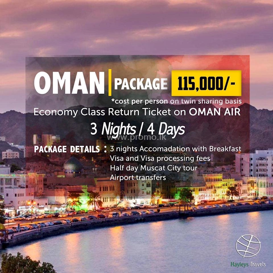 Explore yourself to OMAN for 3 Nights and 4 Days with HAYLEYS TRAVELS