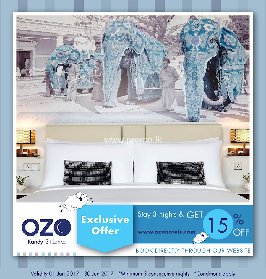 Stay 3 Nights and Get 15% Off from OZO KANDY