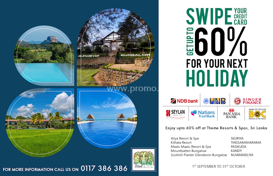 Swipe your Credit Card to get up to 60% OFF for your next Holiday on the following Resorts