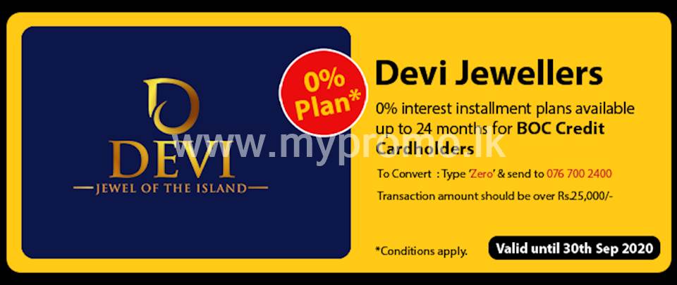 0 % interest Installment plans available up to 24 months for BOC credit cardholders at Devi Jewellers