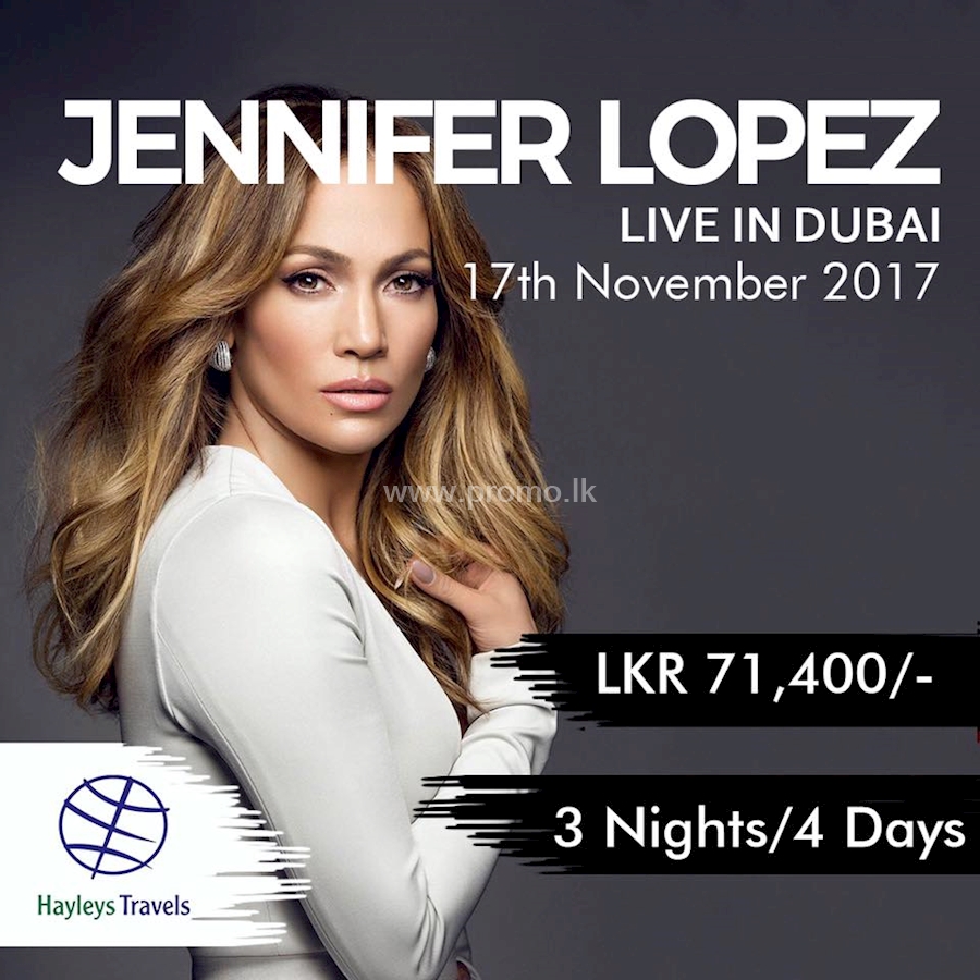 Come over and enjoy yourselves to the live concert of Jennifer Lopez Live in Dubai from HAYLEYS TRAVELS