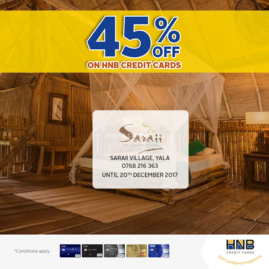 Get 45% OFF on HNB Credit Cards at Saraii Village on your staying...