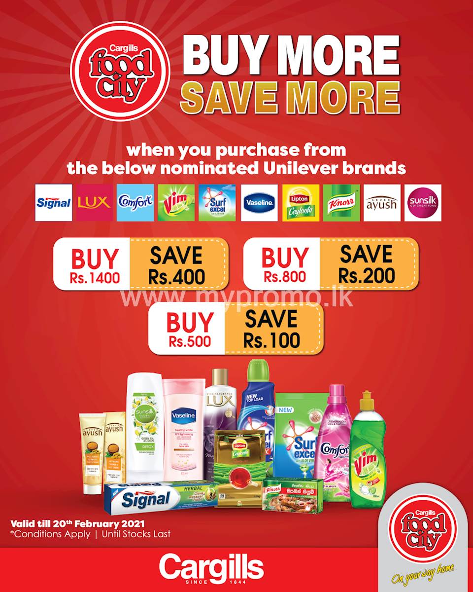 Buy More Save More when you purchase from the below nominated Unilever brands at Cargills Food City