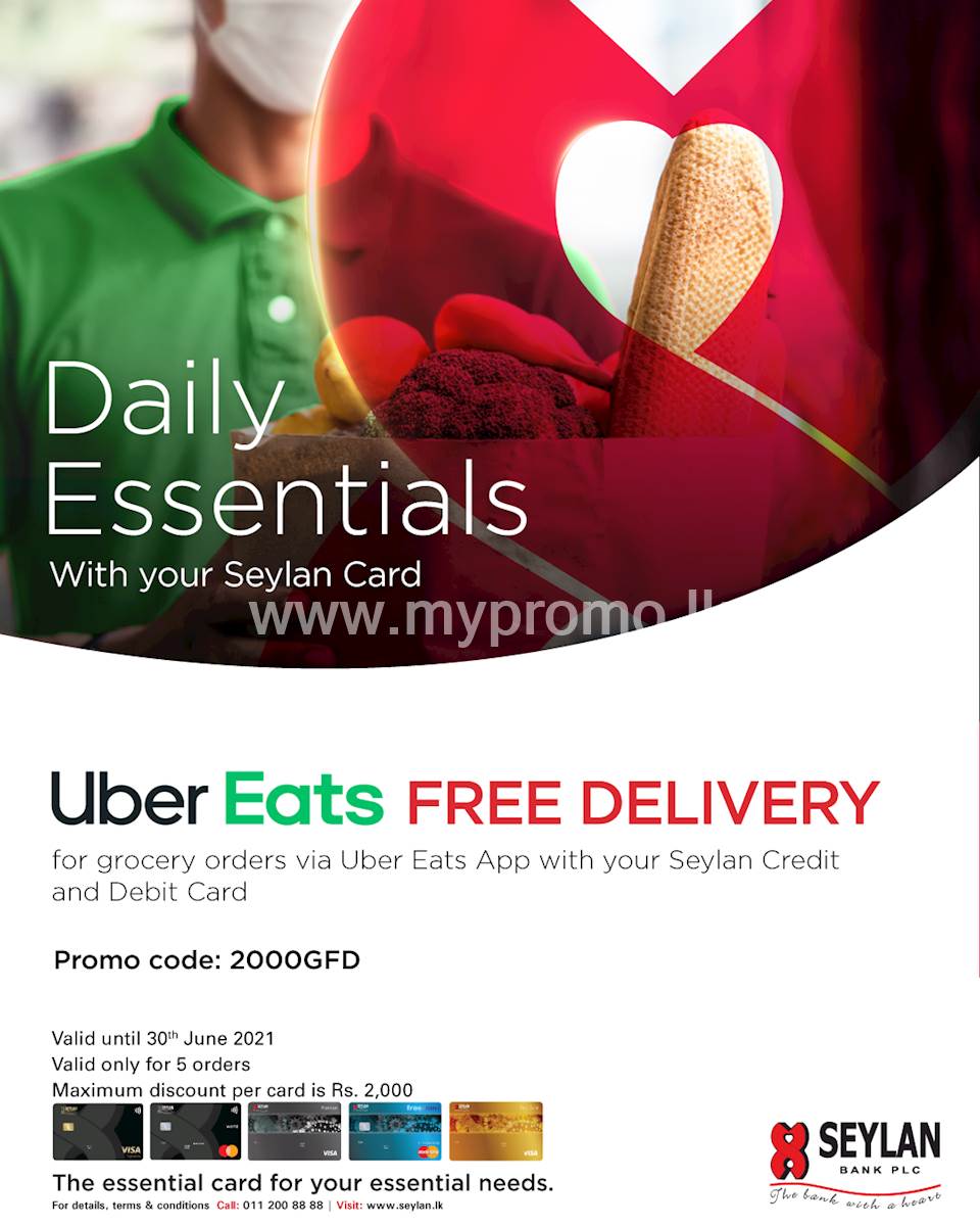 Enjoy FREE DELIVERY for orders via Uber Eats App with your Seylan 