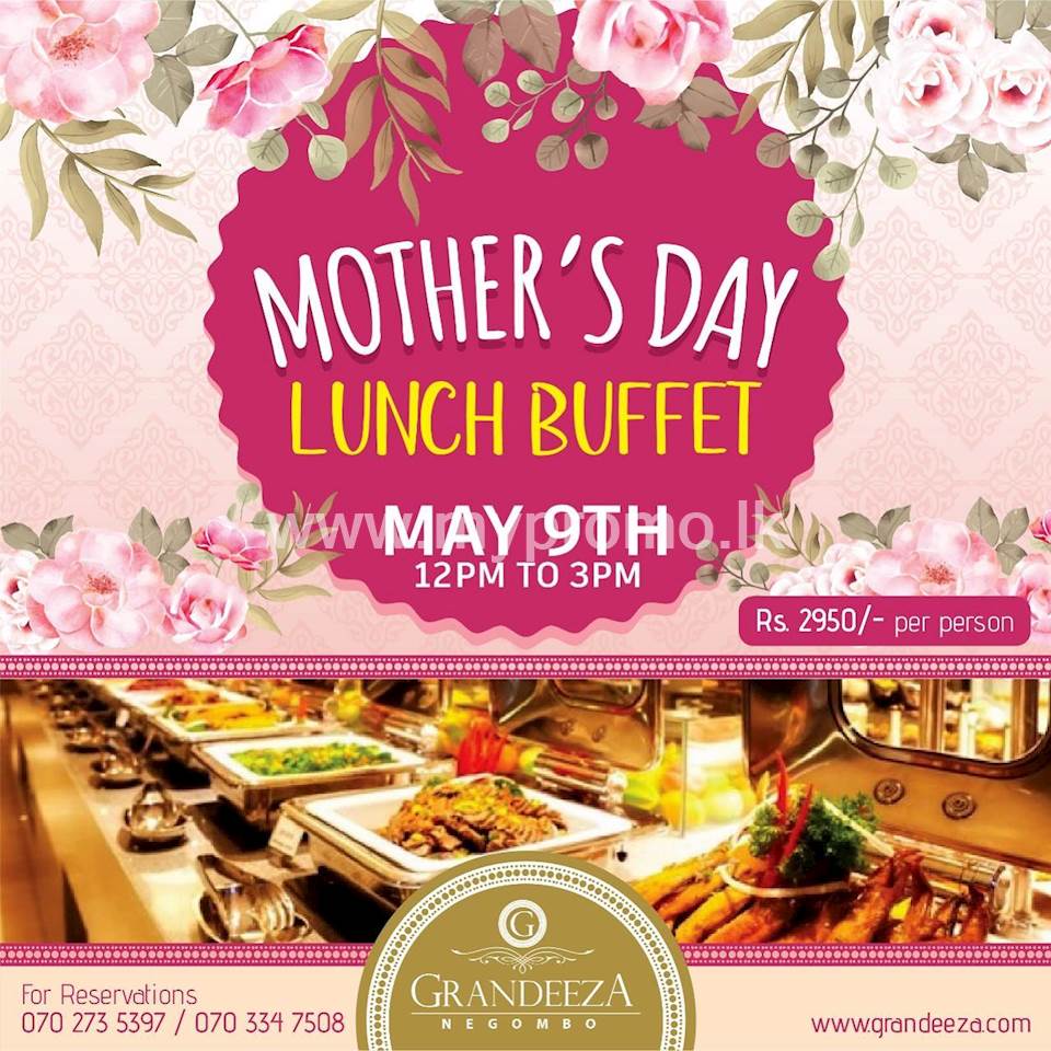 Mother's Day Lunch Buffet at GRANDEEZA