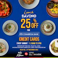 Enjoy 25% OFF on your LUNCH with Commercial Bank Credit Cards for Hot Food at Bakes Kitchen by GLOMARK