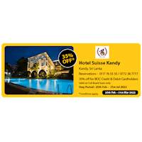  Get 35% Off at Hotel Suisse Kandy with Bank of Ceylon Cards