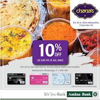 Enjoy Exclusive offers at Chana's with your Amana Bank Debit Card