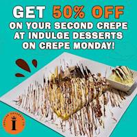 Get 50% OFF on YOUR SECOND Crepe at Indulge Desserts Co. on Mondays