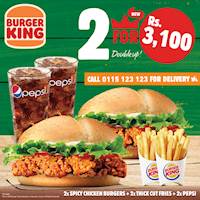 Get 2 Spicy Chicken Burgers, 2 Thick Cut Fries, and 2 Pepsi for Rs. 3,100 at Burger King