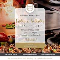 Friday and Saturday Dinner Buffet at The Grand Kandyan