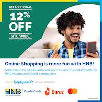 Get an additional 12% off site wide from Daraz using your HNB Mastercard Credit Card!
