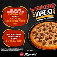 Enjoy WEEKEND VIBES at Pizza Hut!