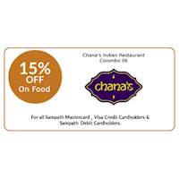 15% OFF on food at Chana's Indian Restaurant - Wellawatte for all Sampath Mastercard/Visa Credit & Debit Cardholders