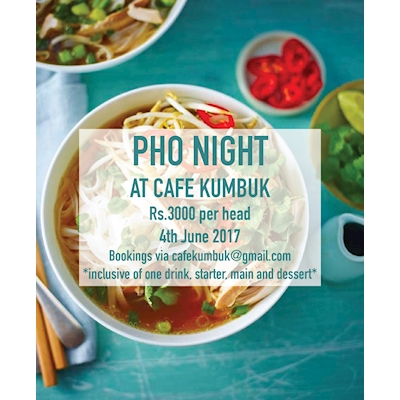 PHO NIGHT at CAFE KUMBUK 