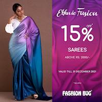 Purchase Sarees for more than Rs 2000 at any Fashion Bug Outlet and get 15% off !