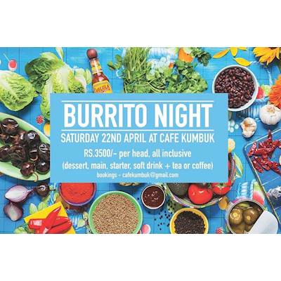 BURRITO NIGHT at CAFE KUMBUK 