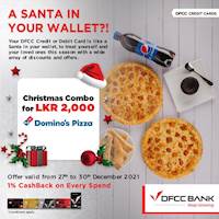 Buy a Christmas Combo for just Rs. 2,000/- at Dominos Pizza with DFCC Credit Card