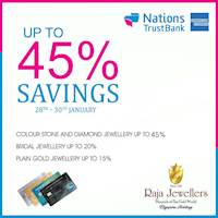 Enjoy Up to 45% Savings with NTB Amex credit cards at Raja Jewellers 