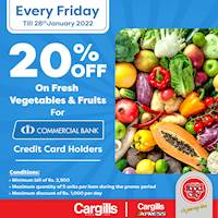 Get 20% off on Fresh Vegetables & Fruits when you pay using your Commercial Bank Credit Card at Cargills Food City