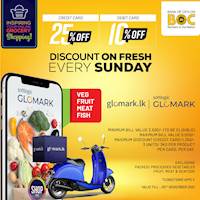 Up to 25% DISCOUNT for Vegetable, Fruit, Meat and Fish exclusively for BOC Credit & Debit Cards at GLOMARK and www.glomark.lk on every Sunday