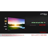 Buy an ATOM 43 inch for just Rs.59,900 inclusive of 2 years warranty.