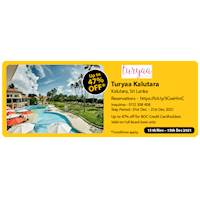 Up to 47% off for BOC Credit Cardholders valid on Full Board basis only at Turyaa Kalutara