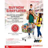 But now and pay later at Cargills Food City with your Cargills Bank Credit Card
